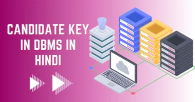 Candidate Key in DBMS in Hindi | उम्मीदवार कुंजी क्या है Candidate Key in DBMS in Hindi, Candidate key in DBMS in Hindi, Super key in DBMS in Hindi, Alternate key in DBMS in Hindi, What is candidate key, Foreign key in DBMS, Primary Key in DBMS in Hindi, Primary key in DBMS, Primary key and Foreign key in Hindi, candidate key in dbms,